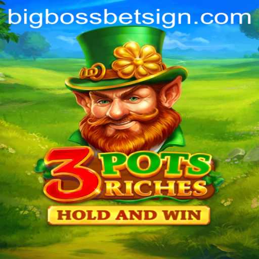 Discover the Thrills of 3potsRiches: A Guide to the Exciting World of BigBossBet