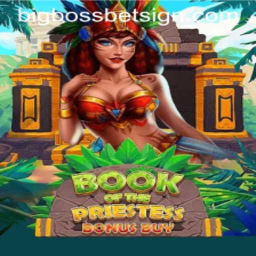 BookOfThePriestess: A New Era in Gaming with BigBossBet