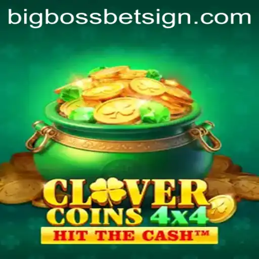 Discover the Thrilling World of CloverCoins4x4 with BigBossBet