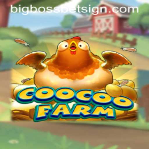 Exploring CooCooFarm: The Exciting World of BigBossBet