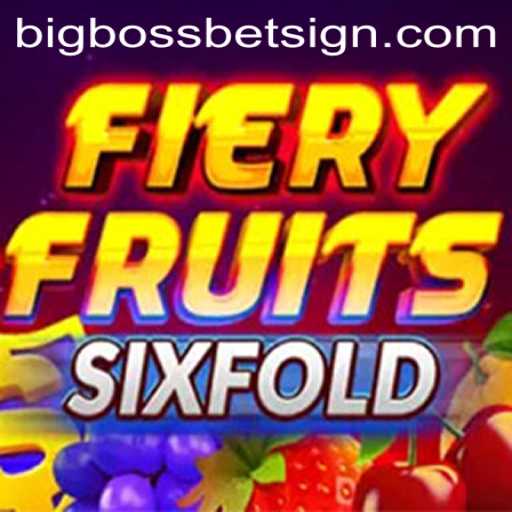 FieryFruitsSixFold: Unveiling the Thrilling New Game with BigBossBet
