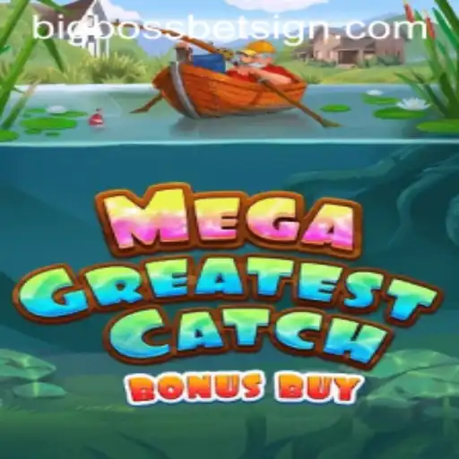 Discover the Excitement of MegaGreatestCatchBonusBuy with BigBossBet