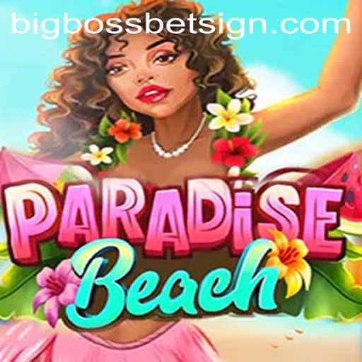Discover the Excitement of ParadiseBeach: A Coastal Adventure with BigBossBet